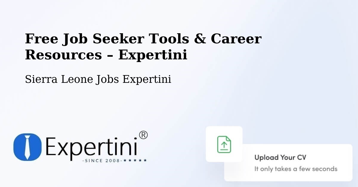 Free Job Seeker Tools & Career Resources – Masingbi - Masingbi, Sierra Leone Jobs Expertini