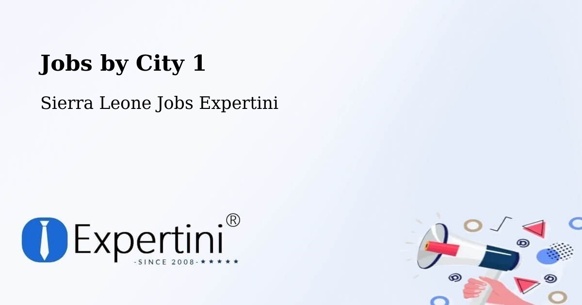 City Jobs in Sierra Leone - Expertini