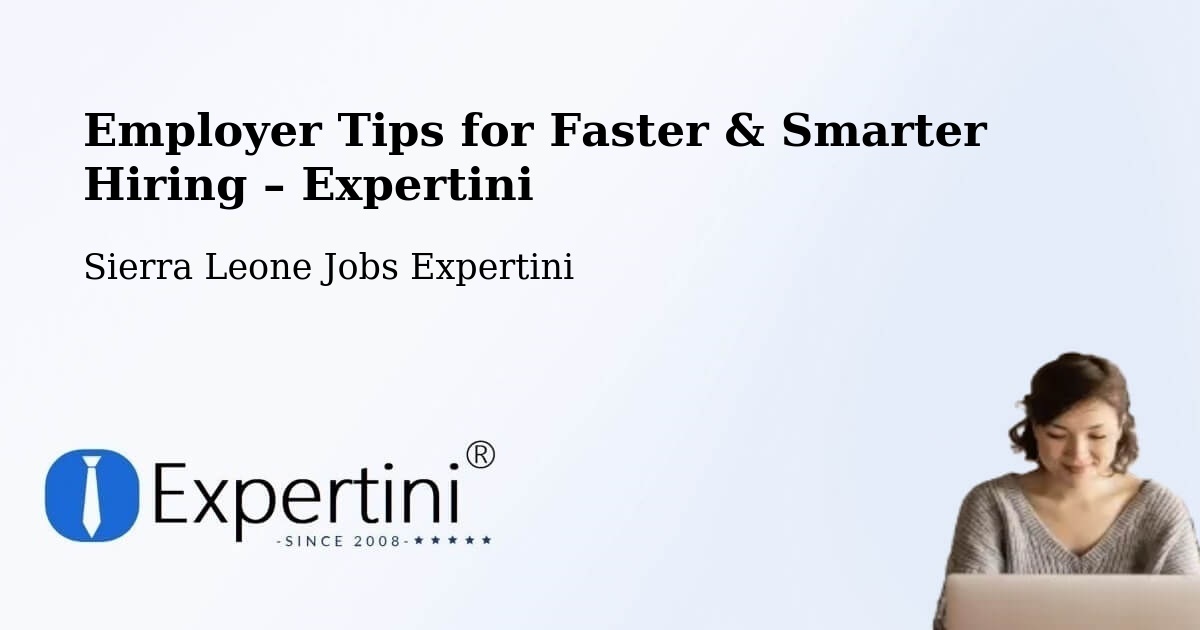 Employer Tips for Hiring & Recruitment – Masingbi - Masingbi, Sierra Leone Jobs Expertini