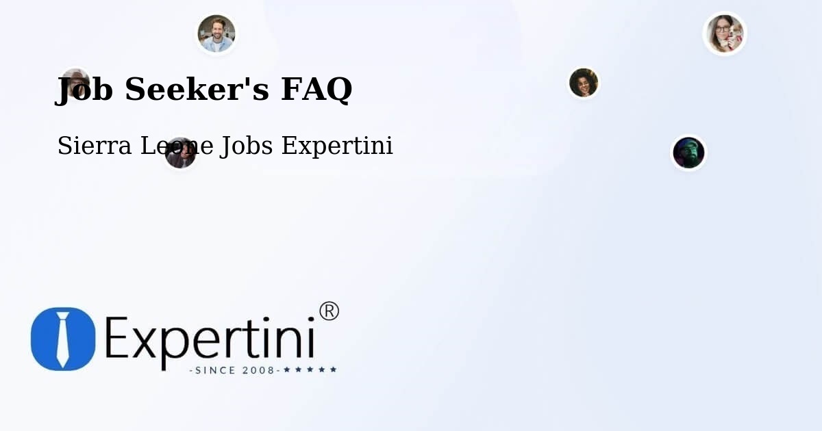 Job Seeker FAQ – Masingbi - Sierra Leone Jobs Expertini