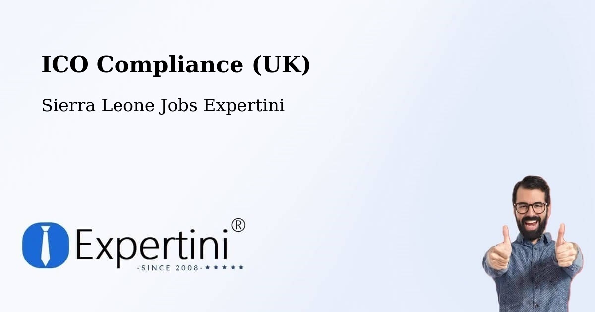 UK Data Protection & ICO Compliance – Masingbi - Sierra Leone Jobs Expertini