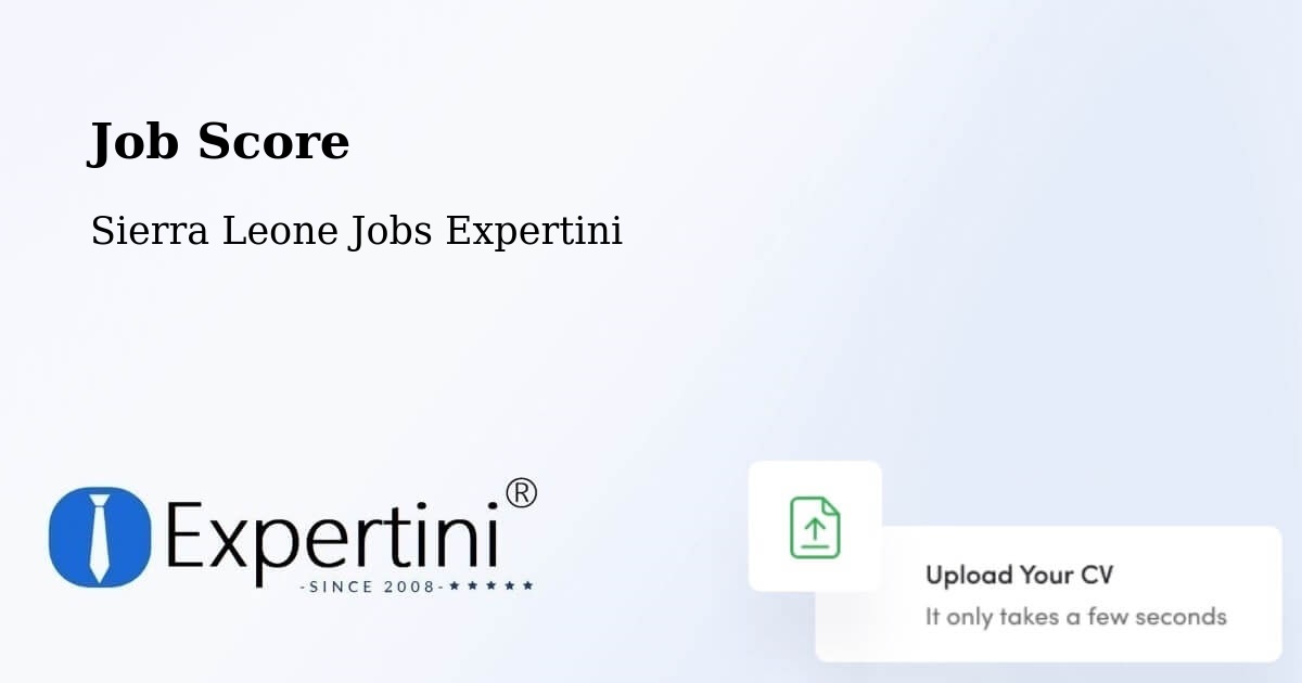Job Score & Job Description Score Tool – Masingbi - Sierra Leone Jobs Expertini