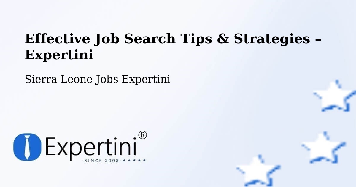 Job Search Tips & Strategies for Job Seekers – Masingbi - Masingbi, Sierra Leone Jobs Expertini