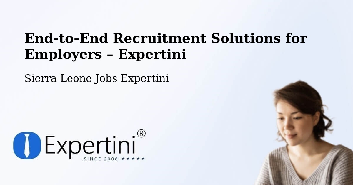 Recruitment Solutions for Employers – Masingbi - Masingbi, Sierra Leone Jobs Expertini